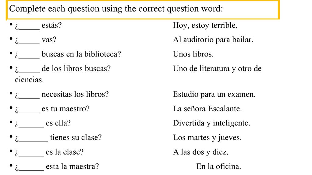 Complete each question using the correct question word: