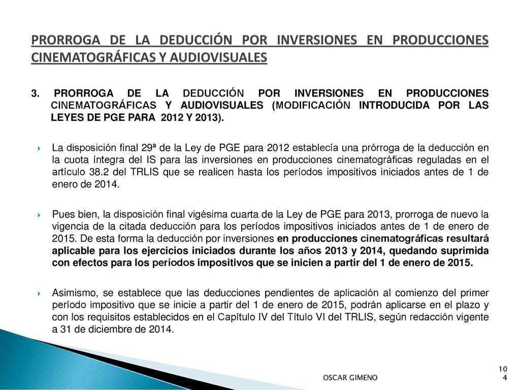 PRORROGA DE LA DEDUCCIÓN POR INVERSIONES EN PRODUCCIONES CINEMATOGRÁFICAS Y AUDIOVISUALES