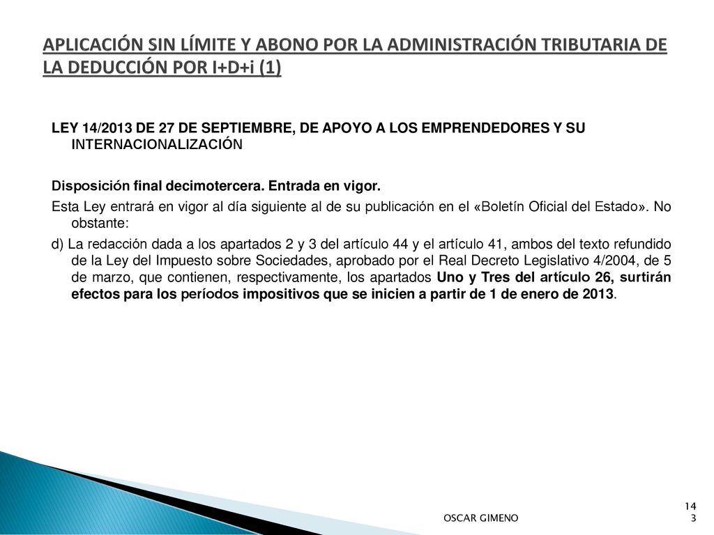 APLICACIÓN SIN LÍMITE Y ABONO POR LA ADMINISTRACIÓN TRIBUTARIA DE LA DEDUCCIÓN POR I+D+i (1)