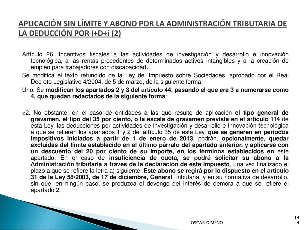 APLICACIÓN SIN LÍMITE Y ABONO POR LA ADMINISTRACIÓN TRIBUTARIA DE LA DEDUCCIÓN POR I+D+i (2)