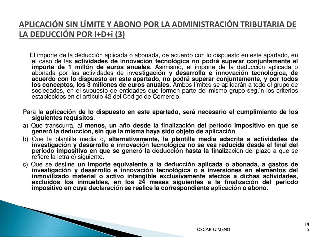 APLICACIÓN SIN LÍMITE Y ABONO POR LA ADMINISTRACIÓN TRIBUTARIA DE LA DEDUCCIÓN POR I+D+i (3)