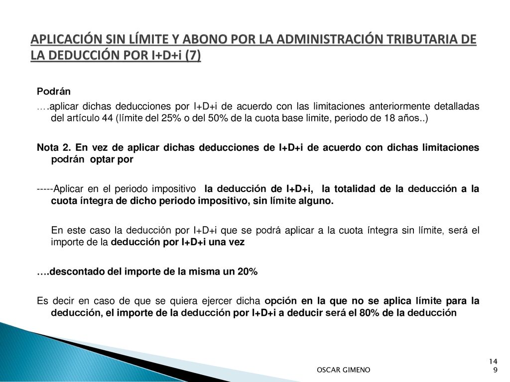 APLICACIÓN SIN LÍMITE Y ABONO POR LA ADMINISTRACIÓN TRIBUTARIA DE LA DEDUCCIÓN POR I+D+i (7)