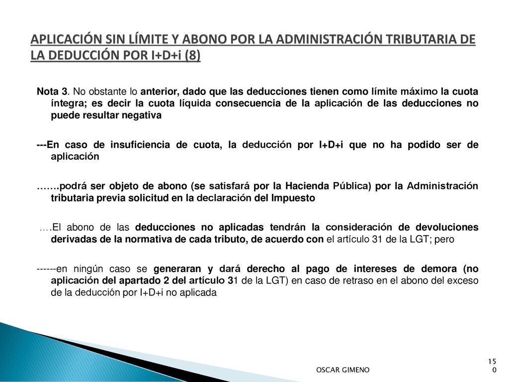 APLICACIÓN SIN LÍMITE Y ABONO POR LA ADMINISTRACIÓN TRIBUTARIA DE LA DEDUCCIÓN POR I+D+i (8)