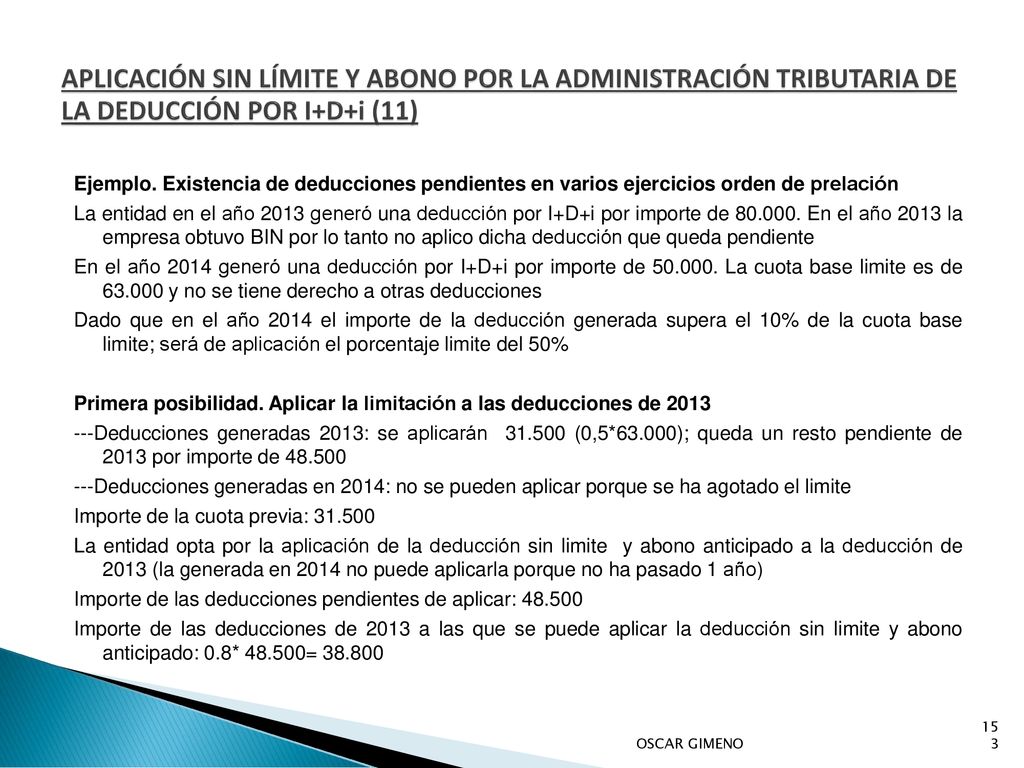 APLICACIÓN SIN LÍMITE Y ABONO POR LA ADMINISTRACIÓN TRIBUTARIA DE LA DEDUCCIÓN POR I+D+i (11)