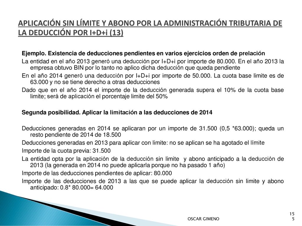 APLICACIÓN SIN LÍMITE Y ABONO POR LA ADMINISTRACIÓN TRIBUTARIA DE LA DEDUCCIÓN POR I+D+i (13)