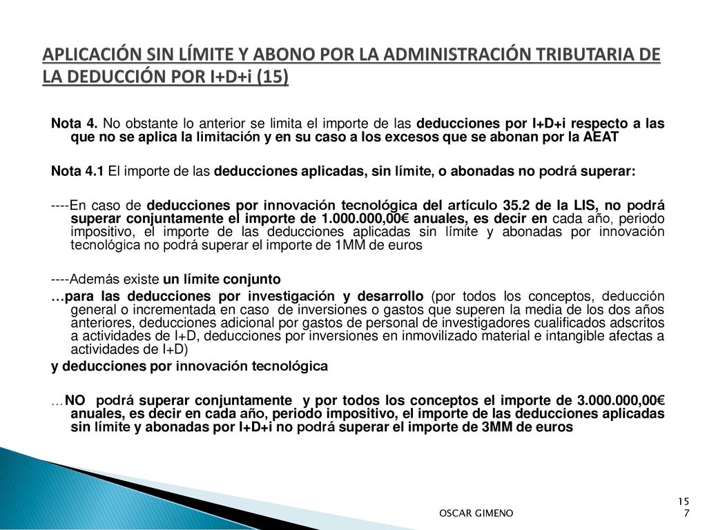 APLICACIÓN SIN LÍMITE Y ABONO POR LA ADMINISTRACIÓN TRIBUTARIA DE LA DEDUCCIÓN POR I+D+i (15)
