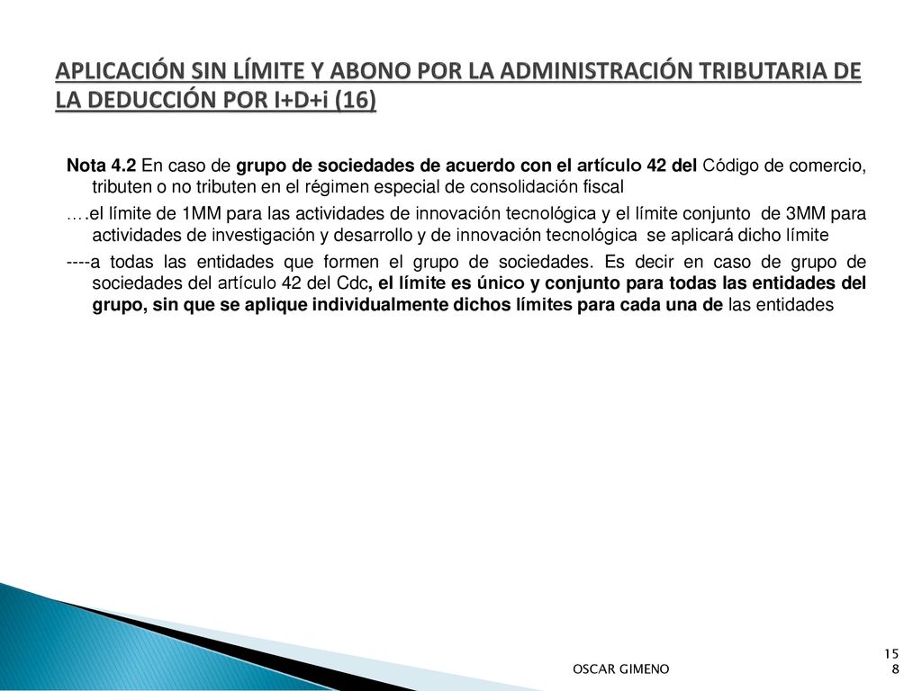 APLICACIÓN SIN LÍMITE Y ABONO POR LA ADMINISTRACIÓN TRIBUTARIA DE LA DEDUCCIÓN POR I+D+i (16)