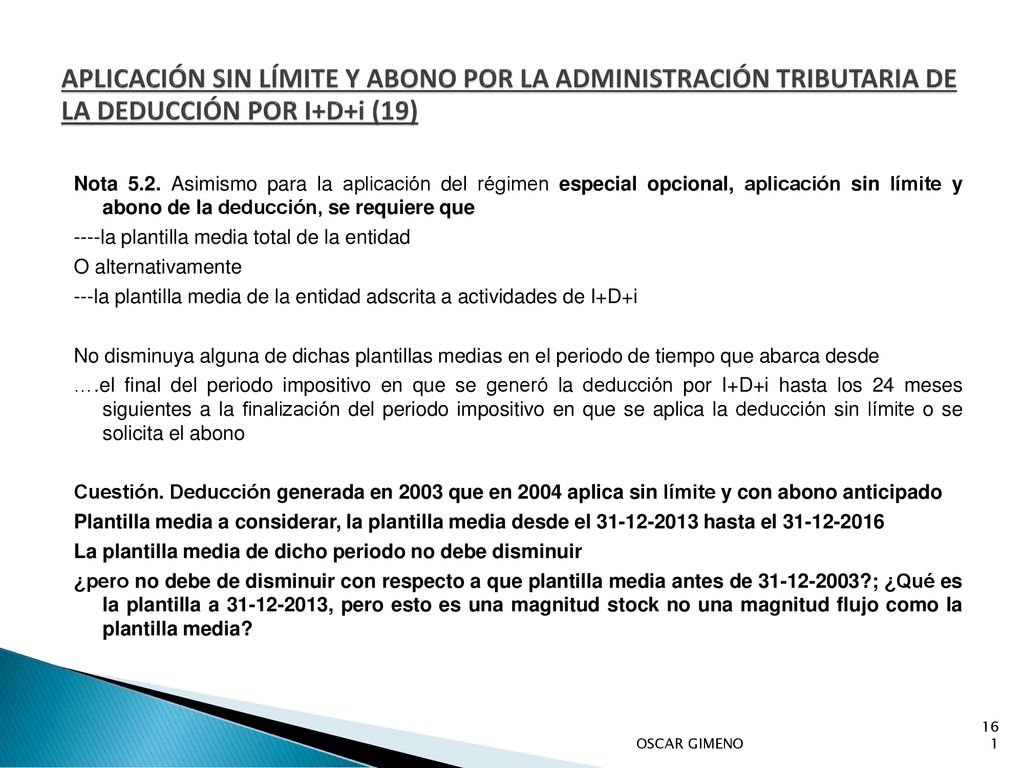 APLICACIÓN SIN LÍMITE Y ABONO POR LA ADMINISTRACIÓN TRIBUTARIA DE LA DEDUCCIÓN POR I+D+i (19)