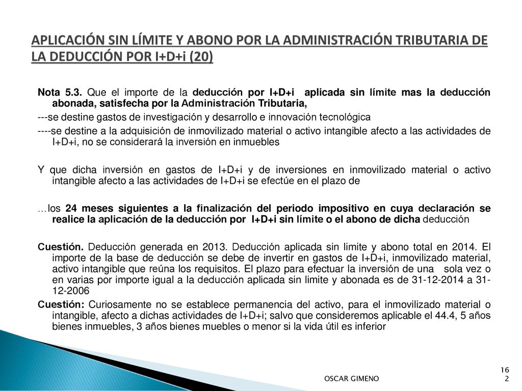 APLICACIÓN SIN LÍMITE Y ABONO POR LA ADMINISTRACIÓN TRIBUTARIA DE LA DEDUCCIÓN POR I+D+i (20)