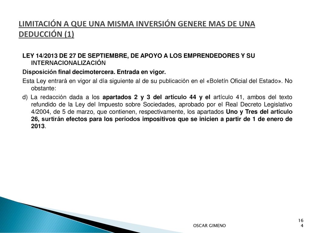 LIMITACIÓN A QUE UNA MISMA INVERSIÓN GENERE MAS DE UNA DEDUCCIÓN (1)