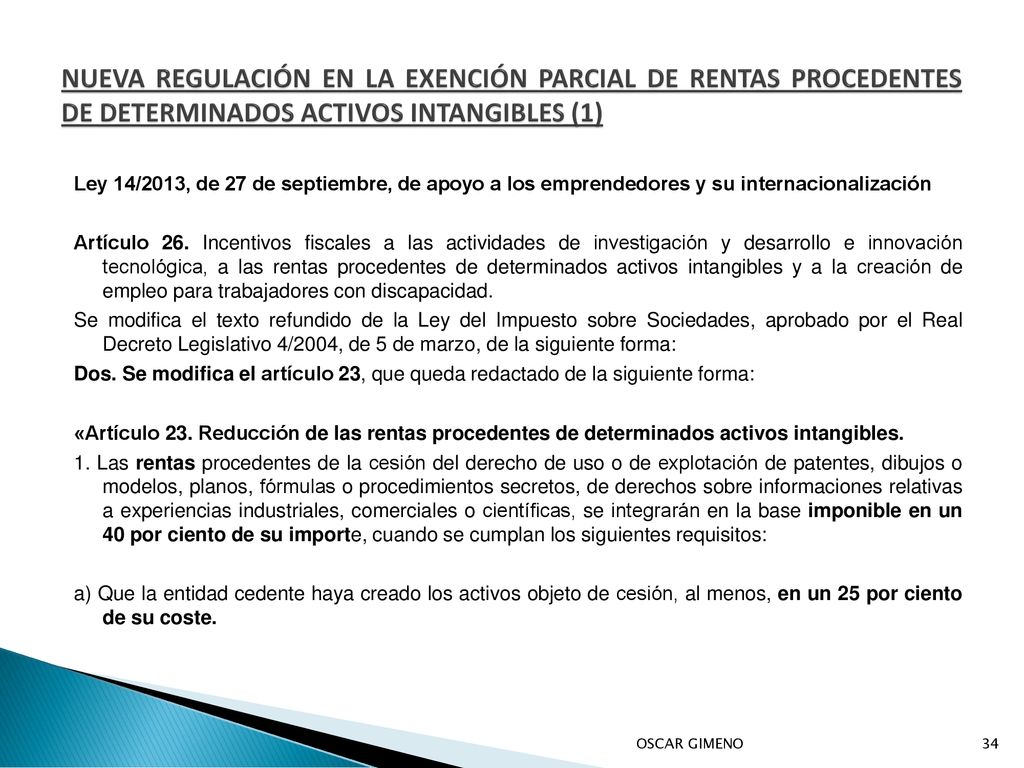 NUEVA REGULACIÓN EN LA EXENCIÓN PARCIAL DE RENTAS PROCEDENTES DE DETERMINADOS ACTIVOS INTANGIBLES (1)