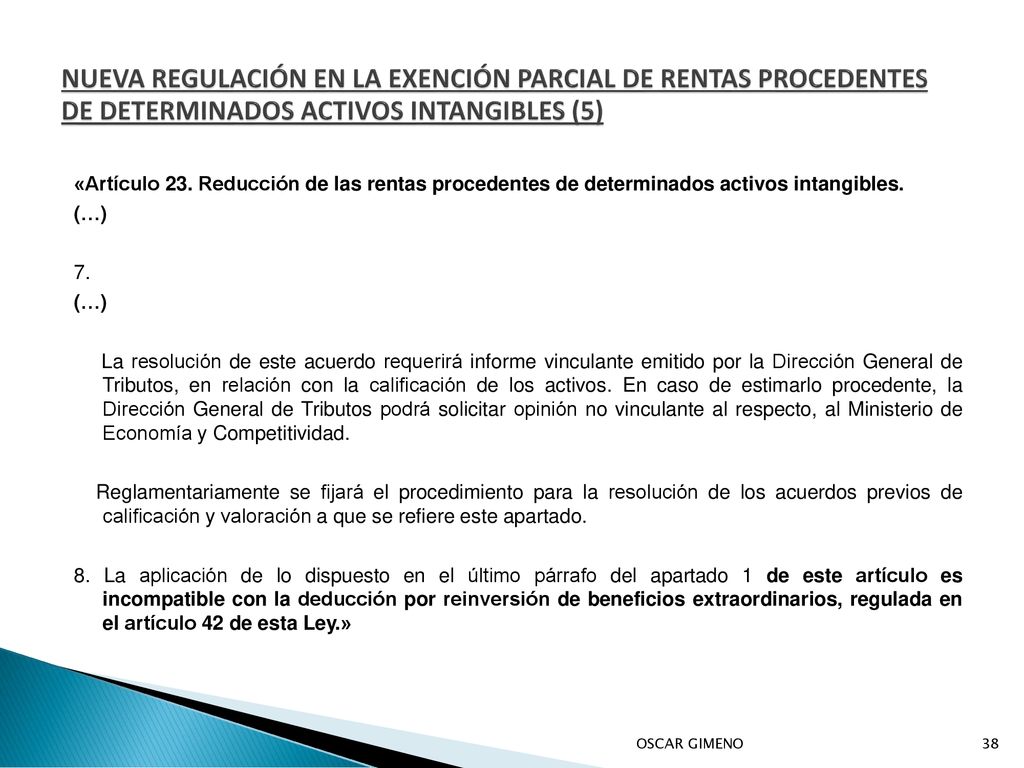 NUEVA REGULACIÓN EN LA EXENCIÓN PARCIAL DE RENTAS PROCEDENTES DE DETERMINADOS ACTIVOS INTANGIBLES (5)
