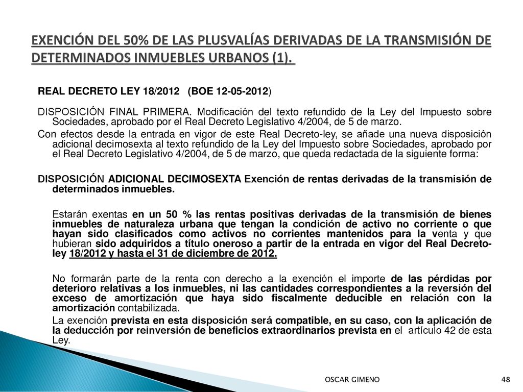 EXENCIÓN DEL 50% DE LAS PLUSVALÍAS DERIVADAS DE LA TRANSMISIÓN DE DETERMINADOS INMUEBLES URBANOS (1).