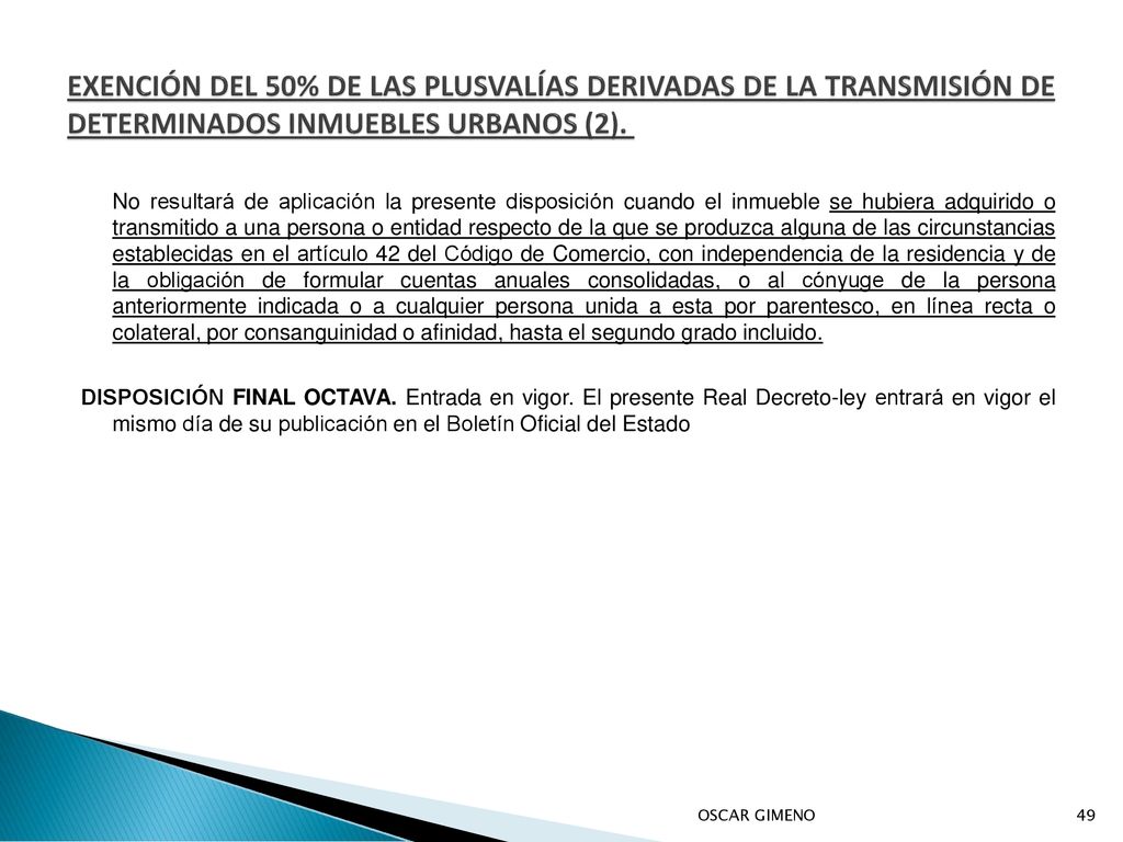 EXENCIÓN DEL 50% DE LAS PLUSVALÍAS DERIVADAS DE LA TRANSMISIÓN DE DETERMINADOS INMUEBLES URBANOS (2).