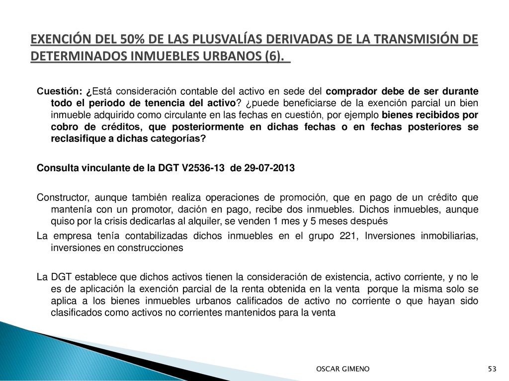 EXENCIÓN DEL 50% DE LAS PLUSVALÍAS DERIVADAS DE LA TRANSMISIÓN DE DETERMINADOS INMUEBLES URBANOS (6).