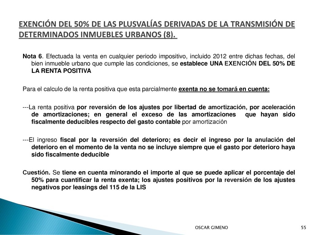 EXENCIÓN DEL 50% DE LAS PLUSVALÍAS DERIVADAS DE LA TRANSMISIÓN DE DETERMINADOS INMUEBLES URBANOS (8).