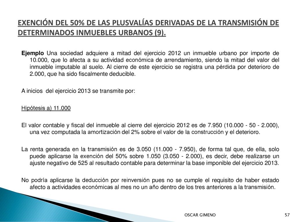 EXENCIÓN DEL 50% DE LAS PLUSVALÍAS DERIVADAS DE LA TRANSMISIÓN DE DETERMINADOS INMUEBLES URBANOS (9).