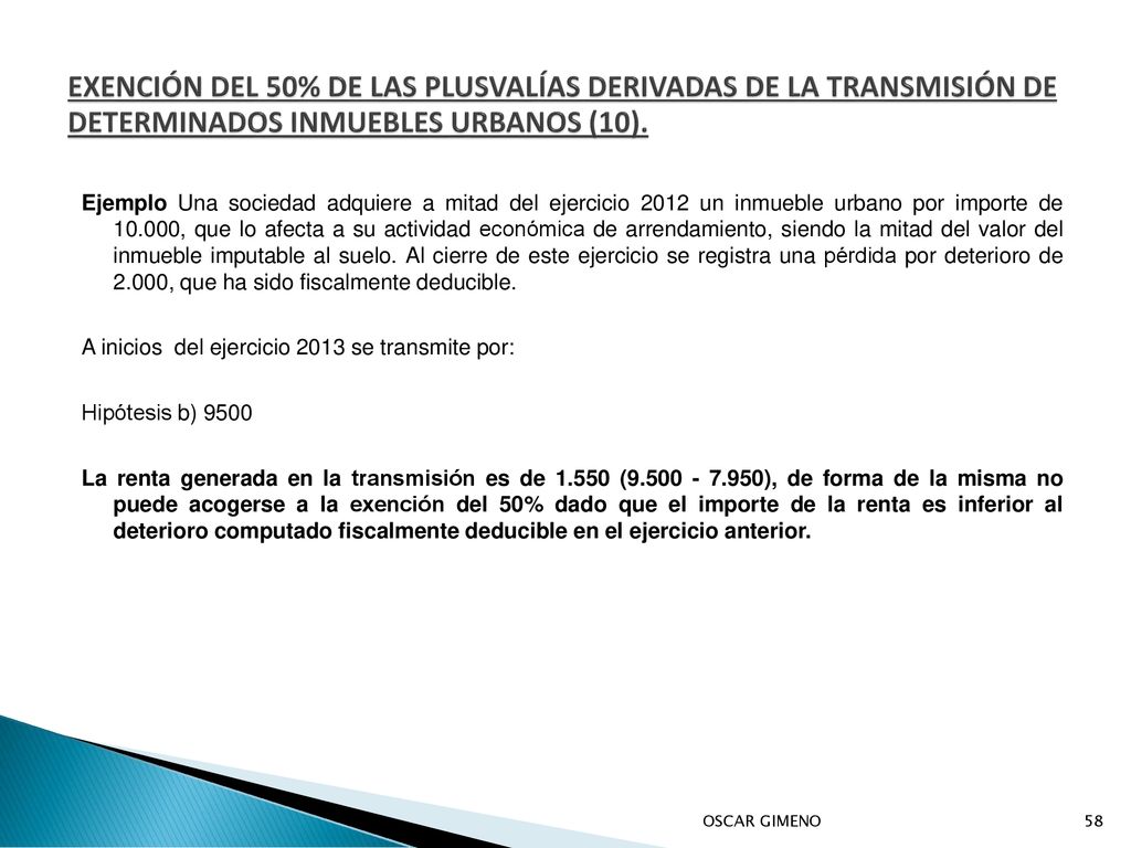 EXENCIÓN DEL 50% DE LAS PLUSVALÍAS DERIVADAS DE LA TRANSMISIÓN DE DETERMINADOS INMUEBLES URBANOS (10).