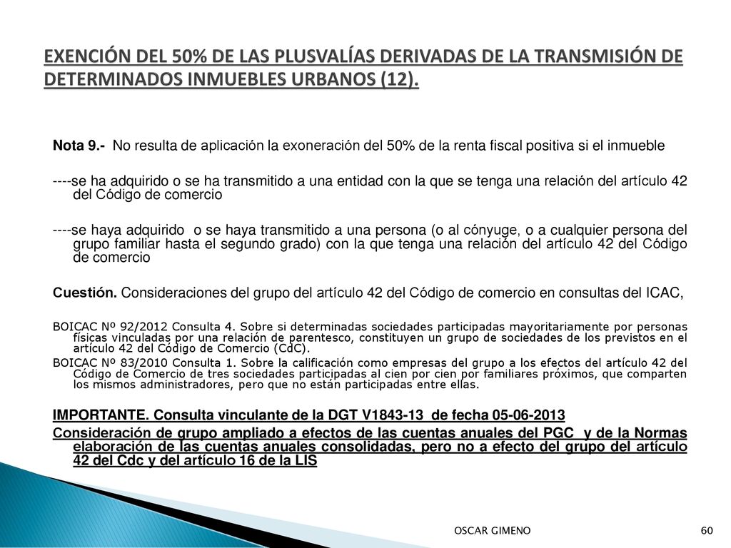 EXENCIÓN DEL 50% DE LAS PLUSVALÍAS DERIVADAS DE LA TRANSMISIÓN DE DETERMINADOS INMUEBLES URBANOS (12).