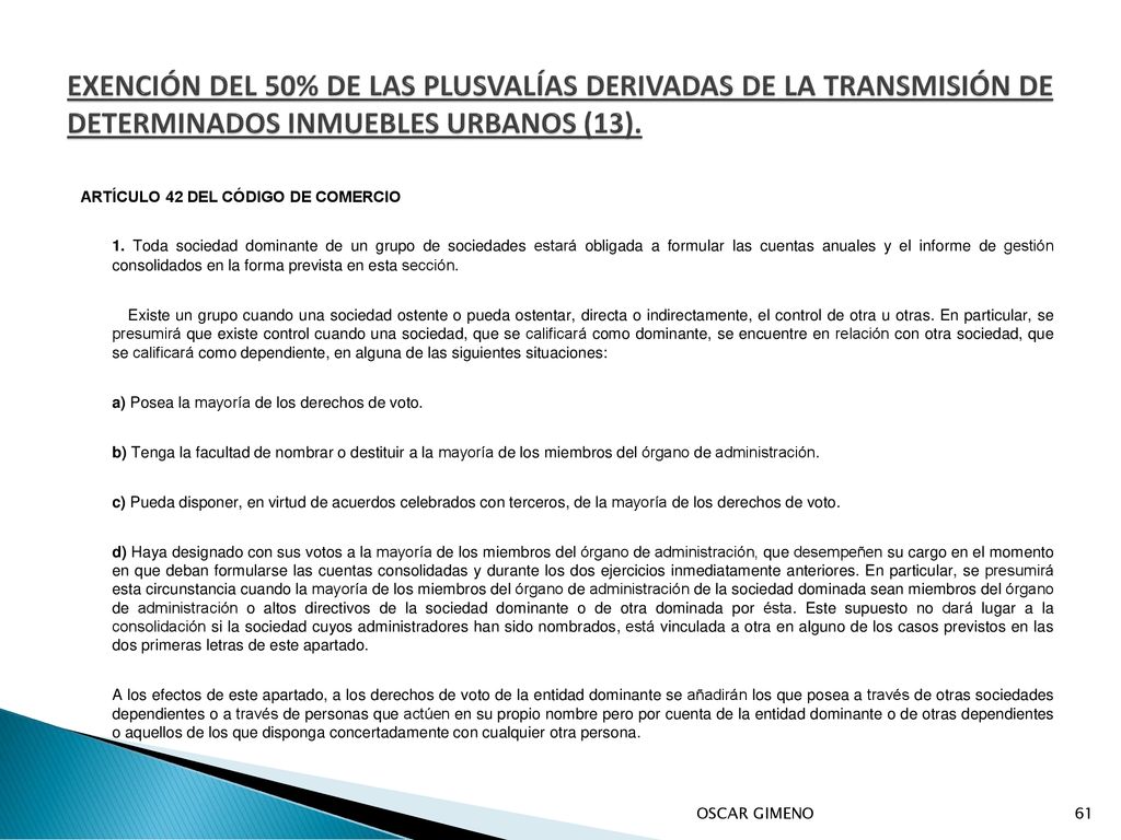 EXENCIÓN DEL 50% DE LAS PLUSVALÍAS DERIVADAS DE LA TRANSMISIÓN DE DETERMINADOS INMUEBLES URBANOS (13).