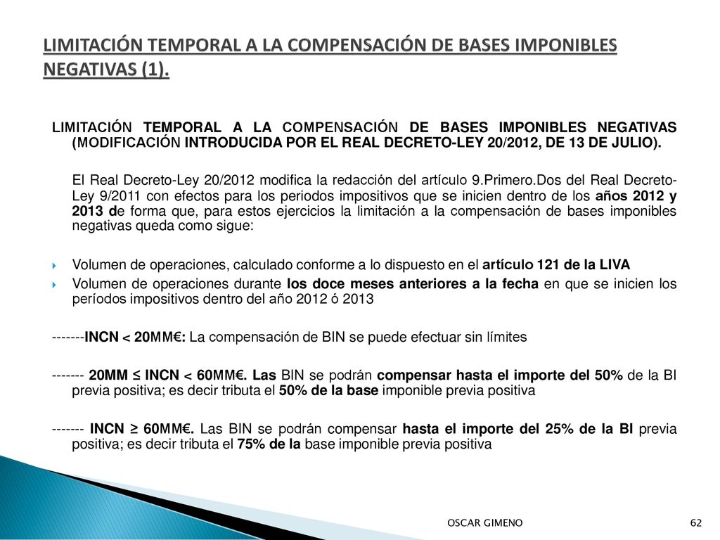 LIMITACIÓN TEMPORAL A LA COMPENSACIÓN DE BASES IMPONIBLES NEGATIVAS (1).