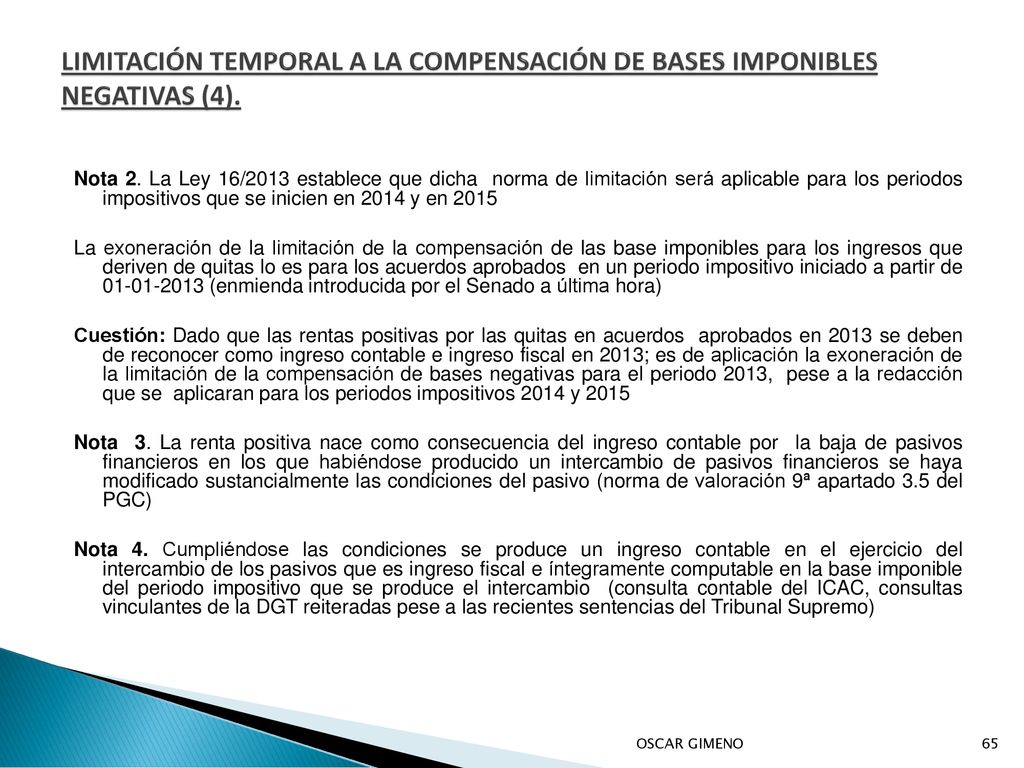LIMITACIÓN TEMPORAL A LA COMPENSACIÓN DE BASES IMPONIBLES NEGATIVAS (4).