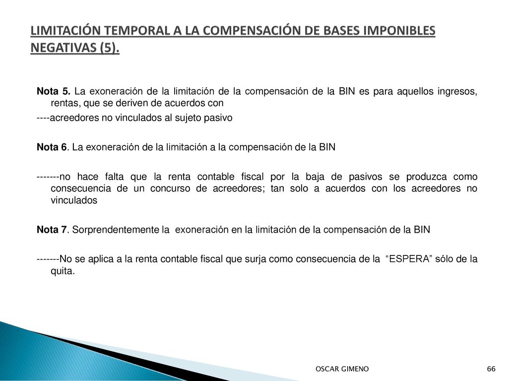 LIMITACIÓN TEMPORAL A LA COMPENSACIÓN DE BASES IMPONIBLES NEGATIVAS (5).
