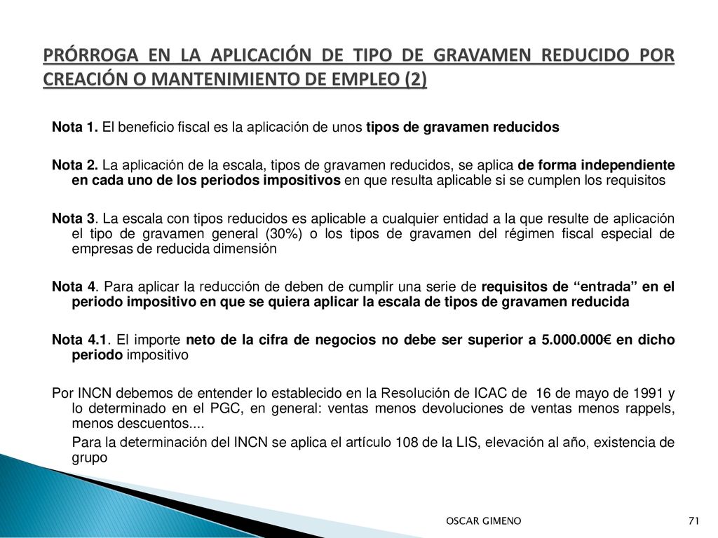 PRÓRROGA EN LA APLICACIÓN DE TIPO DE GRAVAMEN REDUCIDO POR CREACIÓN O MANTENIMIENTO DE EMPLEO (2)