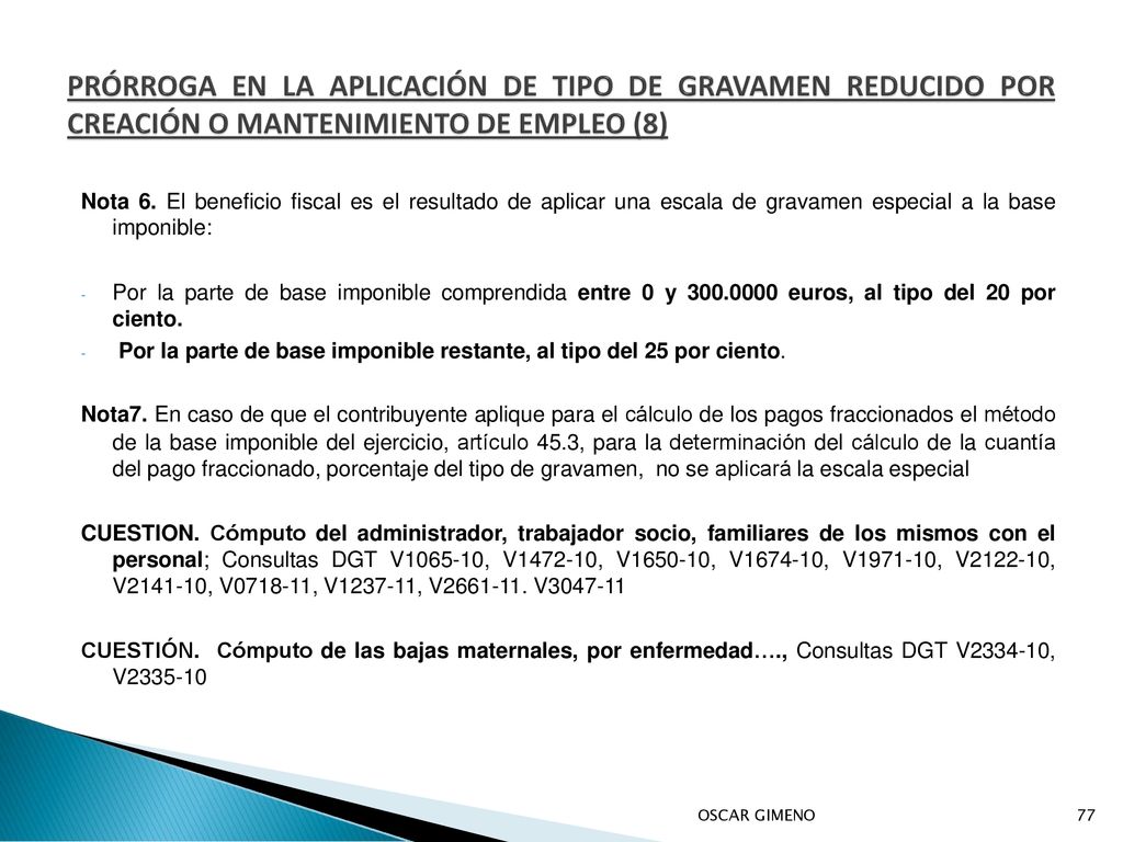 PRÓRROGA EN LA APLICACIÓN DE TIPO DE GRAVAMEN REDUCIDO POR CREACIÓN O MANTENIMIENTO DE EMPLEO (8)