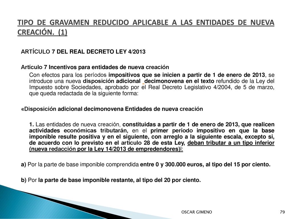 TIPO DE GRAVAMEN REDUCIDO APLICABLE A LAS ENTIDADES DE NUEVA CREACIÓN
