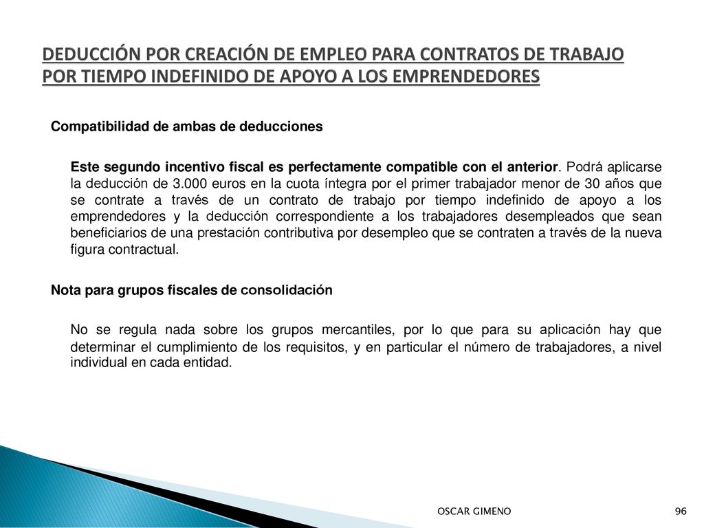 DEDUCCIÓN POR CREACIÓN DE EMPLEO PARA CONTRATOS DE TRABAJO POR TIEMPO INDEFINIDO DE APOYO A LOS EMPRENDEDORES