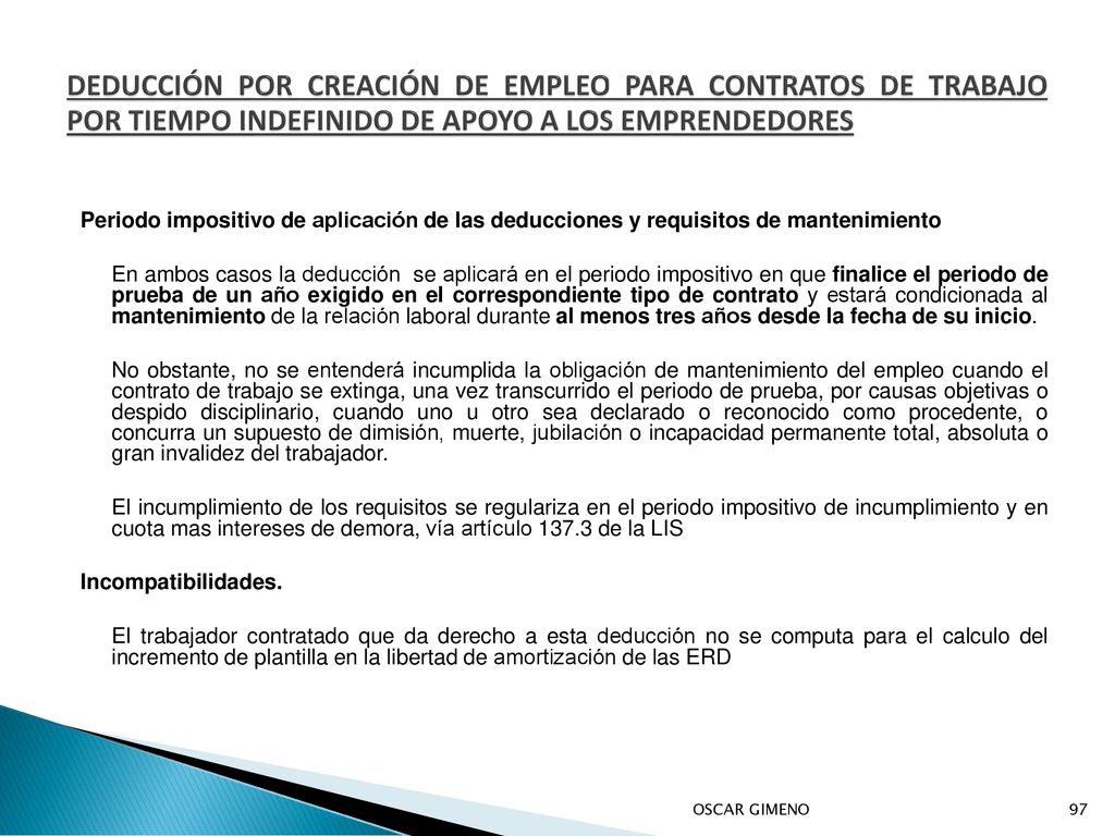 DEDUCCIÓN POR CREACIÓN DE EMPLEO PARA CONTRATOS DE TRABAJO POR TIEMPO INDEFINIDO DE APOYO A LOS EMPRENDEDORES
