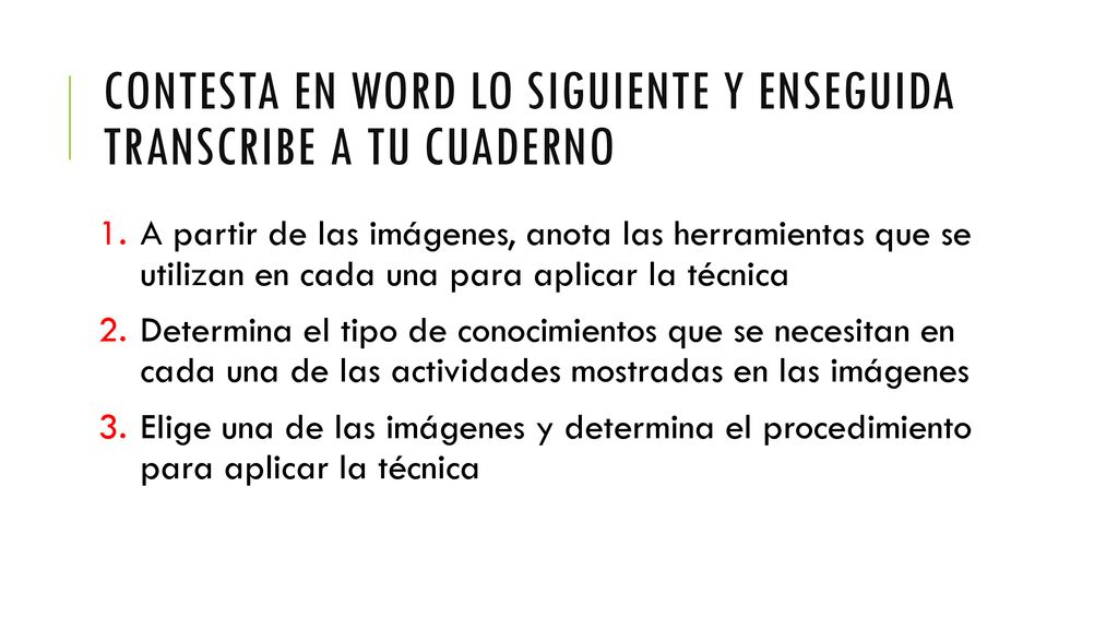Contesta en Word lo siguiente y enseguida transcribe a tu cuaderno