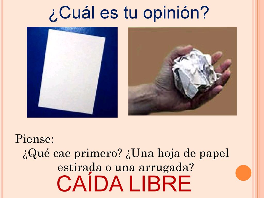 ¿Qué cae primero ¿Una hoja de papel estirada o una arrugada