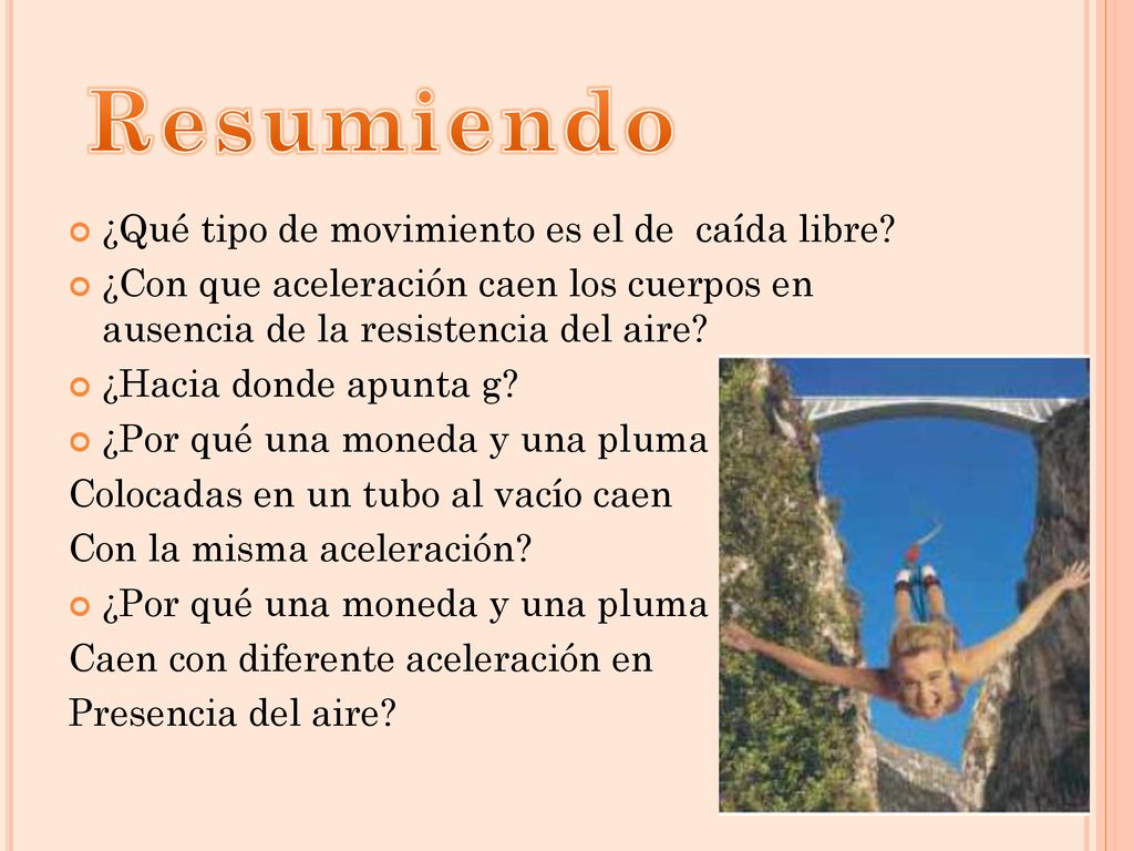 Resumiendo ¿Qué tipo de movimiento es el de caída libre
