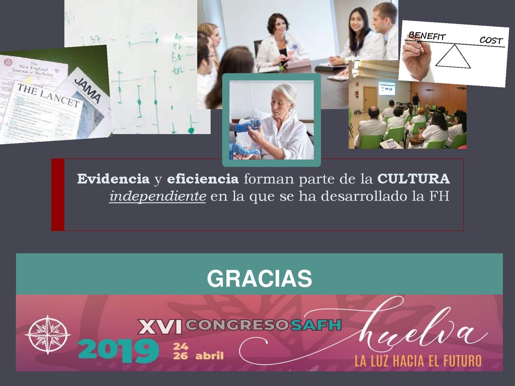 Evidencia y eficiencia forman parte de la CULTURA independiente en la que se ha desarrollado la FH