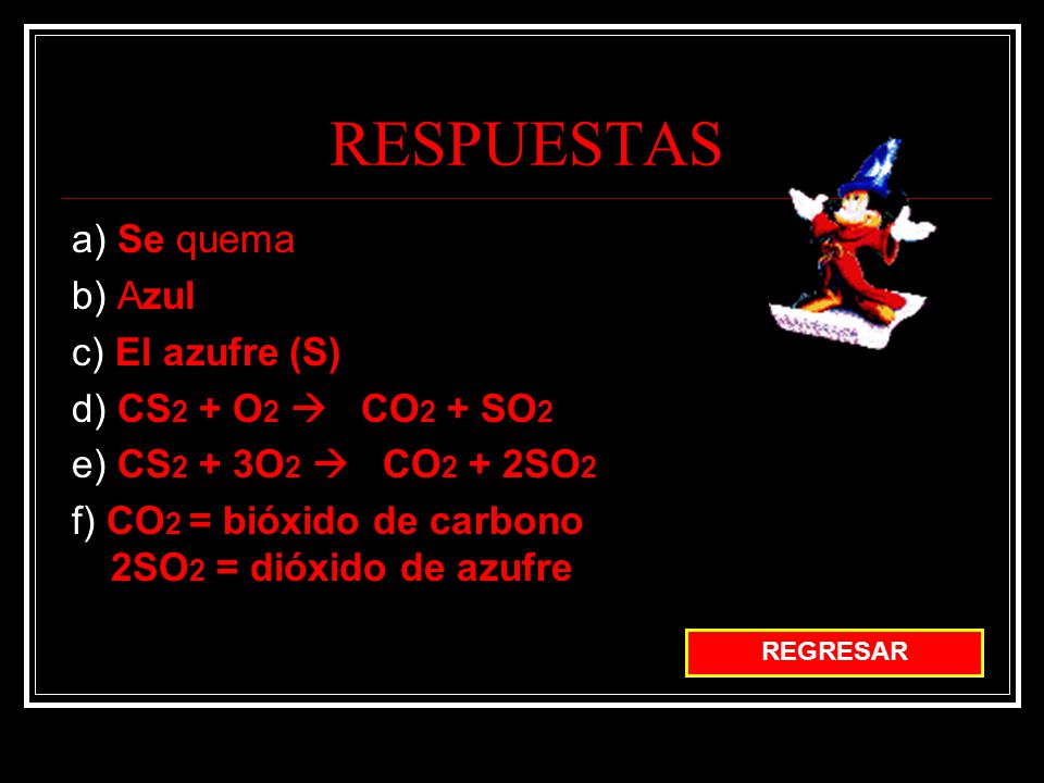 RESPUESTAS a) Se quema b) Azul c) El azufre (S)