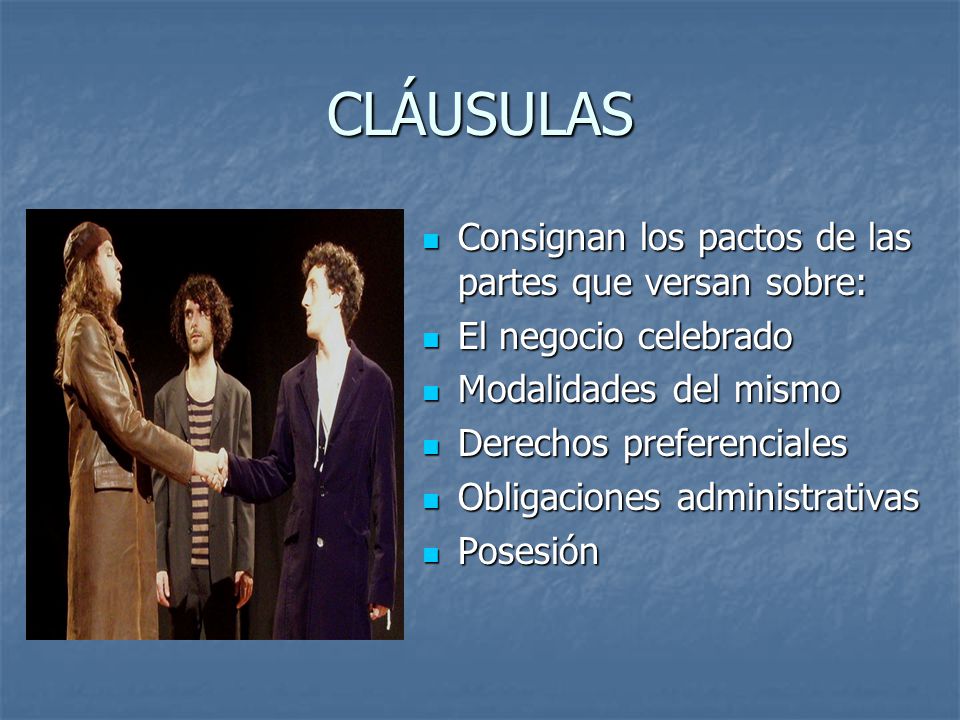 CLÁUSULAS Consignan los pactos de las partes que versan sobre: