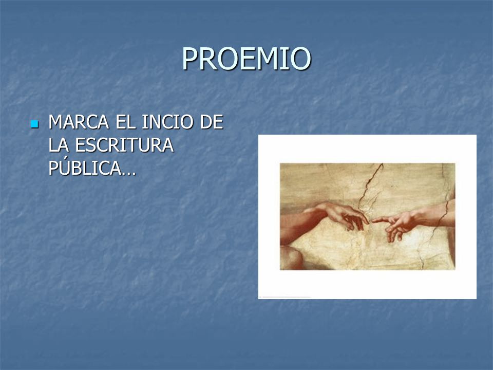 PROEMIO MARCA EL INCIO DE LA ESCRITURA PÚBLICA…