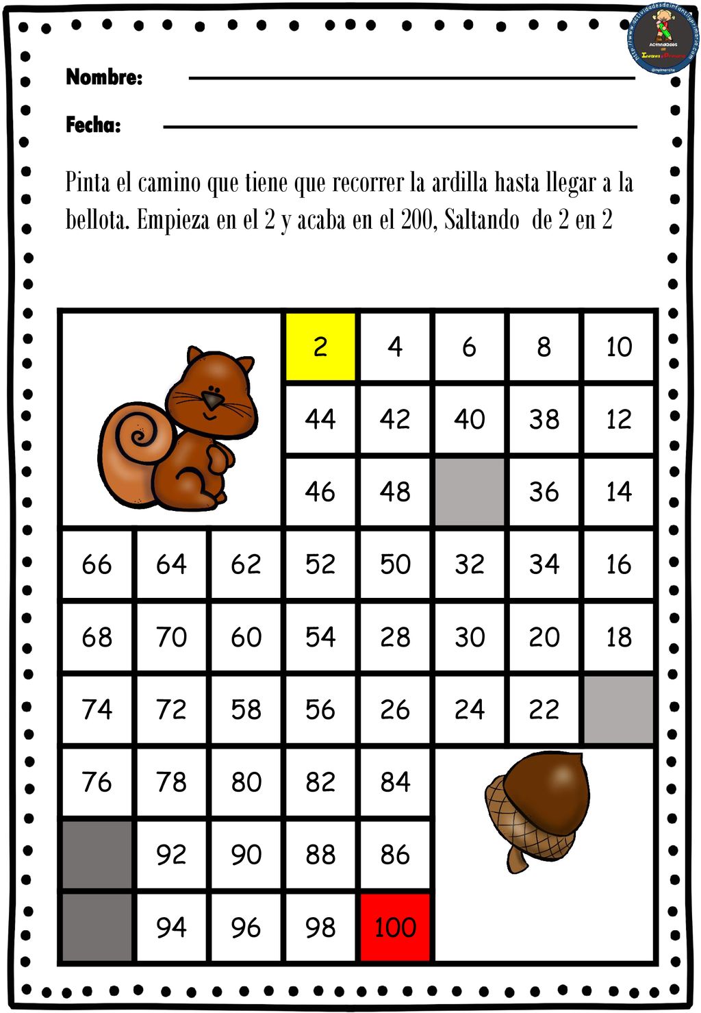 Fecha: Nombre: Pinta el camino que tiene que recorrer la ardilla hasta llegar a la bellota. Empieza en el 2 y acaba en el 200, Saltando de 2 en 2.