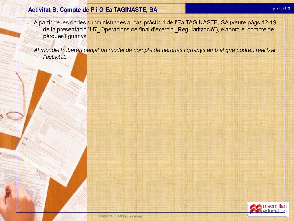 Activitat B: Compte de P i G Ea TAGINASTE, SA