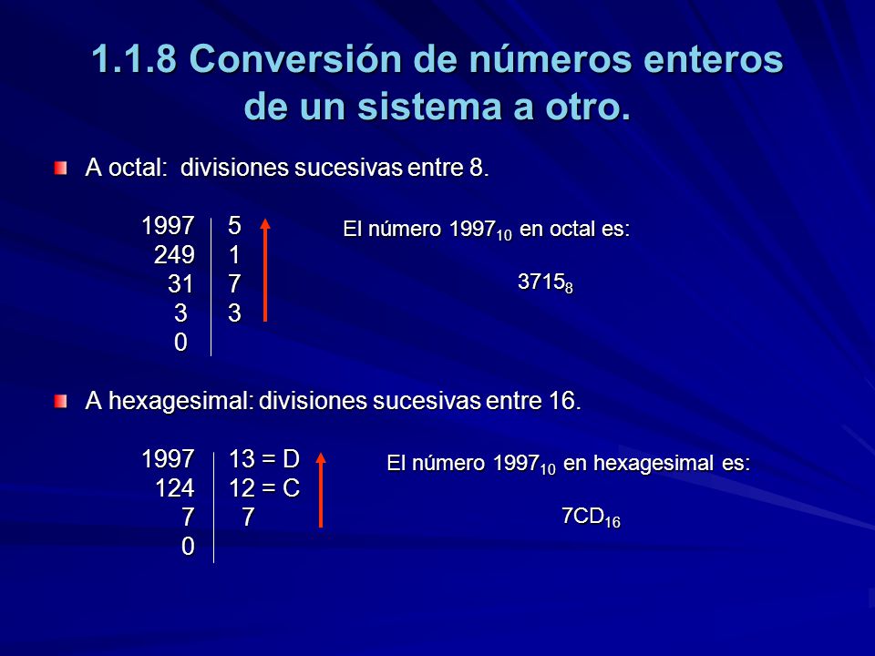 1.1.8 Conversión de números enteros de un sistema a otro.