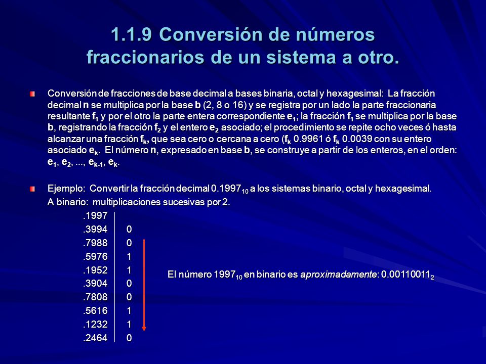 1.1.9 Conversión de números fraccionarios de un sistema a otro.