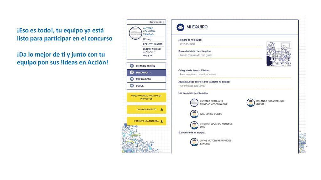 ¡Eso es todo!, tu equipo ya está listo para participar en el concurso