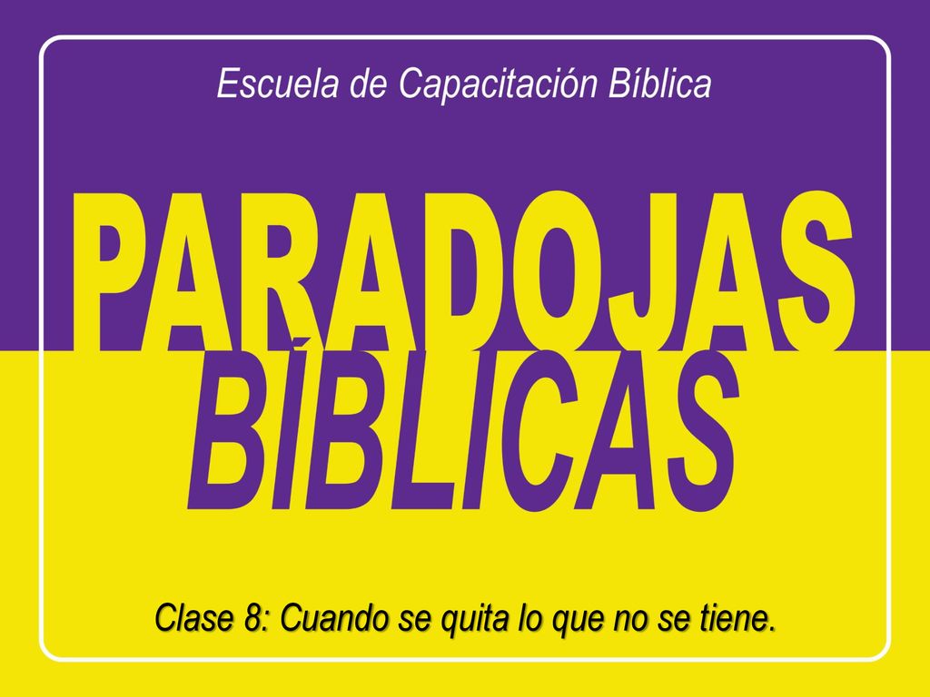 Clase 8: Cuando se quita lo que no se tiene.