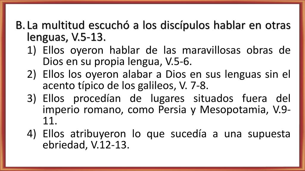 La multitud escuchó a los discípulos hablar en otras lenguas, V.5-13.