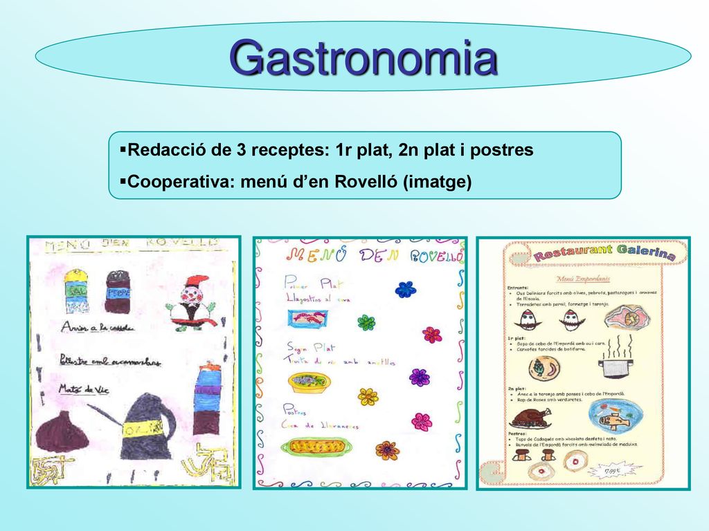 Gastronomia Redacció de 3 receptes: 1r plat, 2n plat i postres