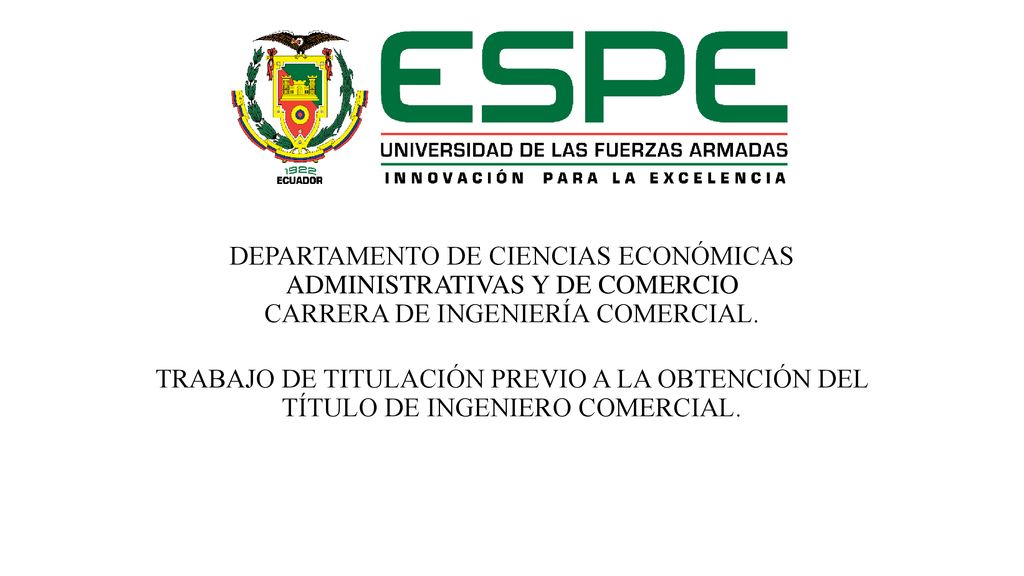 DEPARTAMENTO DE CIENCIAS ECONÓMICAS ADMINISTRATIVAS Y DE COMERCIO CARRERA DE INGENIERÍA COMERCIAL.