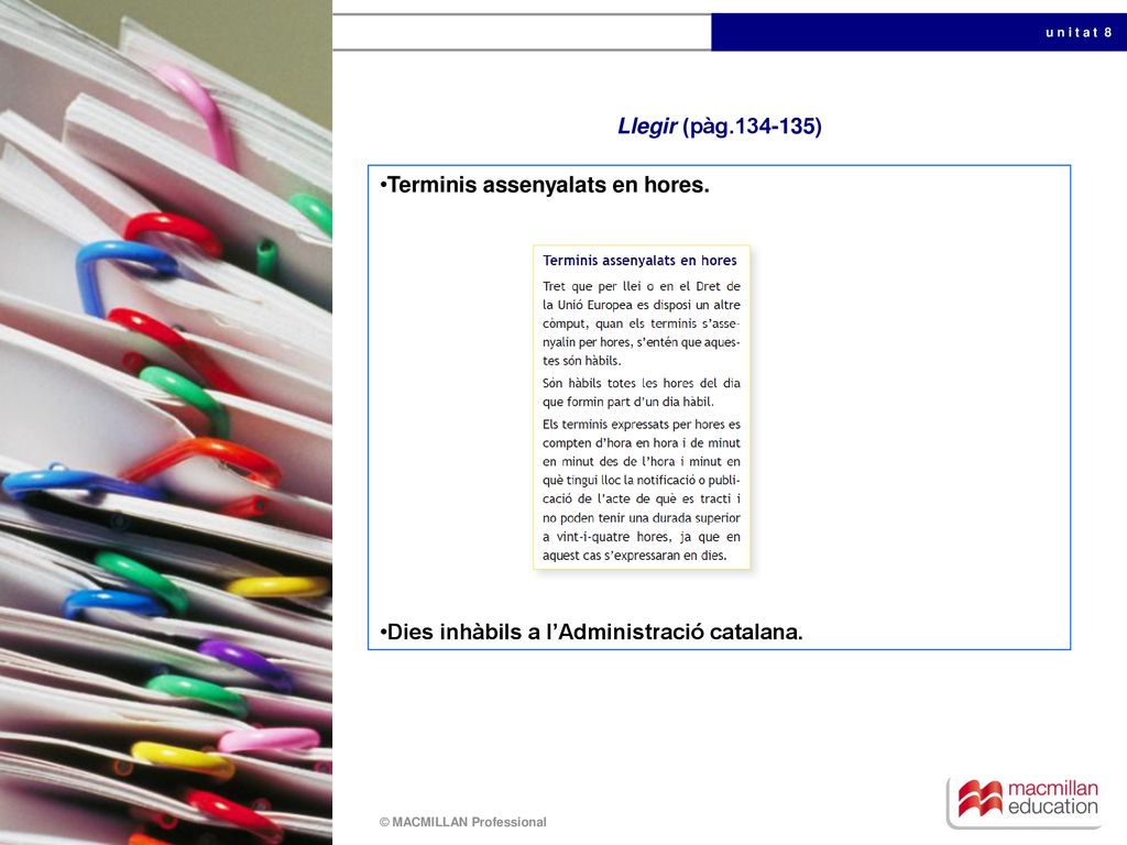Llegir (pàg ) Terminis assenyalats en hores. Dies inhàbils a l’Administració catalana.