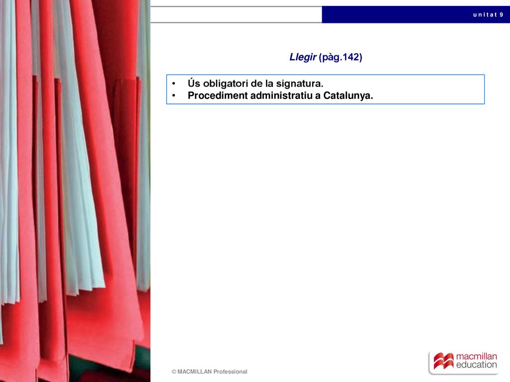 Llegir (pàg.142) Ús obligatori de la signatura. Procediment administratiu a Catalunya.